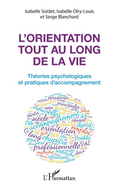 L'orientation tout au long de la vie, Théories psychologiques et pratiques de l'accompagnement (9782343194899-front-cover)