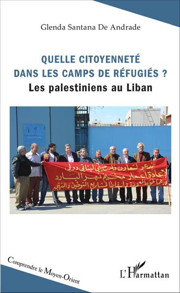 Quelle citoyenneté dans les camps de réfugiés ?, Les Palestiniens au Liban (9782343102368-front-cover)