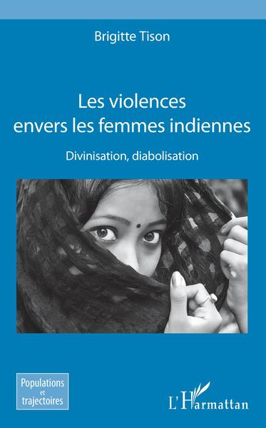 Les violences envers les femmes indiennes, Divinisation, diabolisation (9782343154374-front-cover)