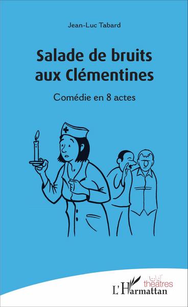 Salade de bruits aux Clémentines (9782343104386-front-cover)