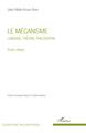 Le mécanisme, Langage, théorie, philosophie - Etude critique (9782343132518-front-cover)