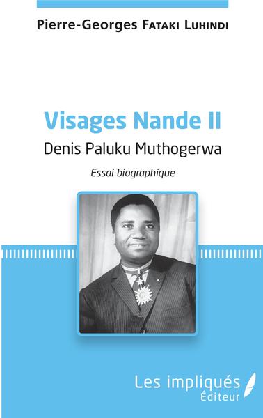Visages Nande II Denis Paluku Muthogerwa, Essai biographique (9782343184203-front-cover)