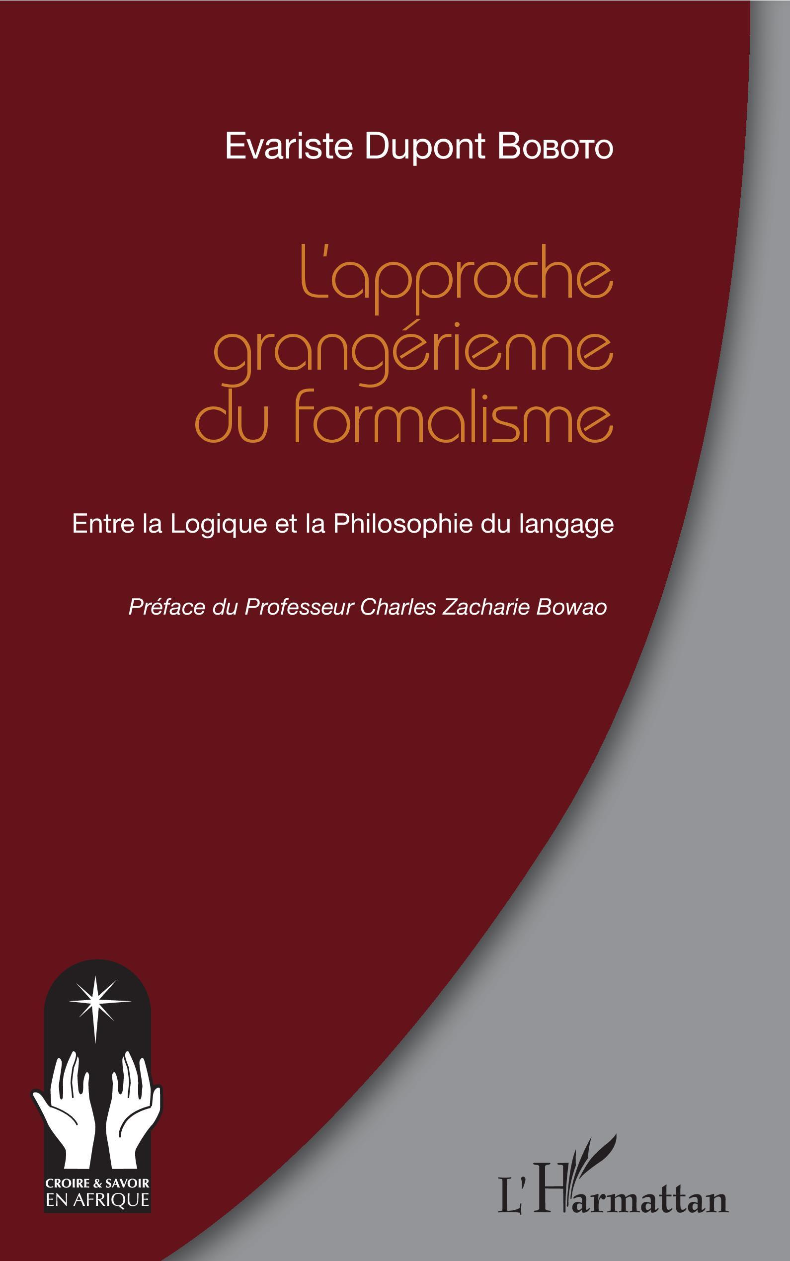 L'approche grangérienne du formalisme, Entre la Logique et la Philosophie du langage (9782343195940-front-cover)