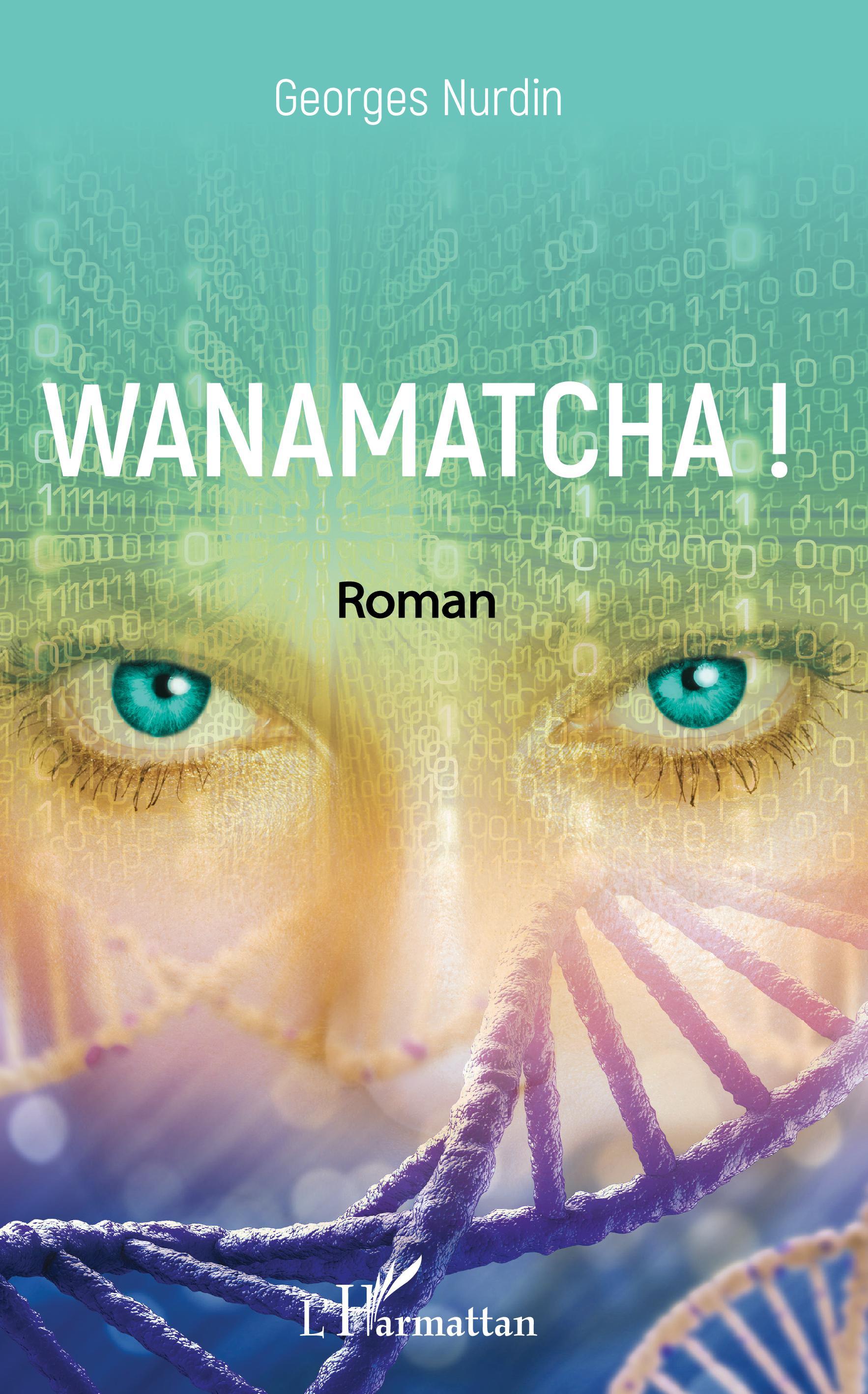 Wanamatcha !, Roman (9782343139043-front-cover)