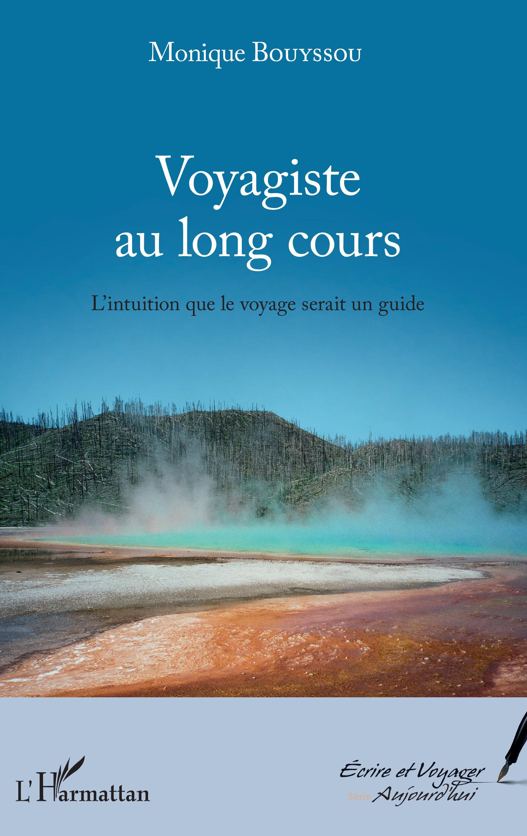 Voyagiste au long cours, L'intuition que le voyage serait un guide (9782343141848-front-cover)