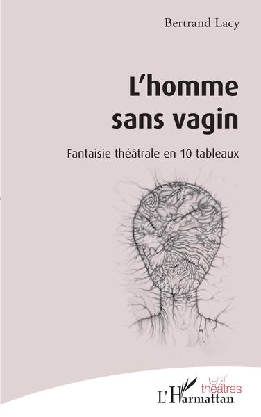 L'Homme sans vagin (9782343160948-front-cover)