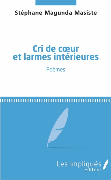 Cri de coeur et larmes intérieures, Poèmes (9782343109459-front-cover)