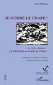 Je scribe le crabe !, Collaboration B. Robinet et M. Robinet - Préface de M. Cassir et C.Cavaillé (9782343150628-front-cover)