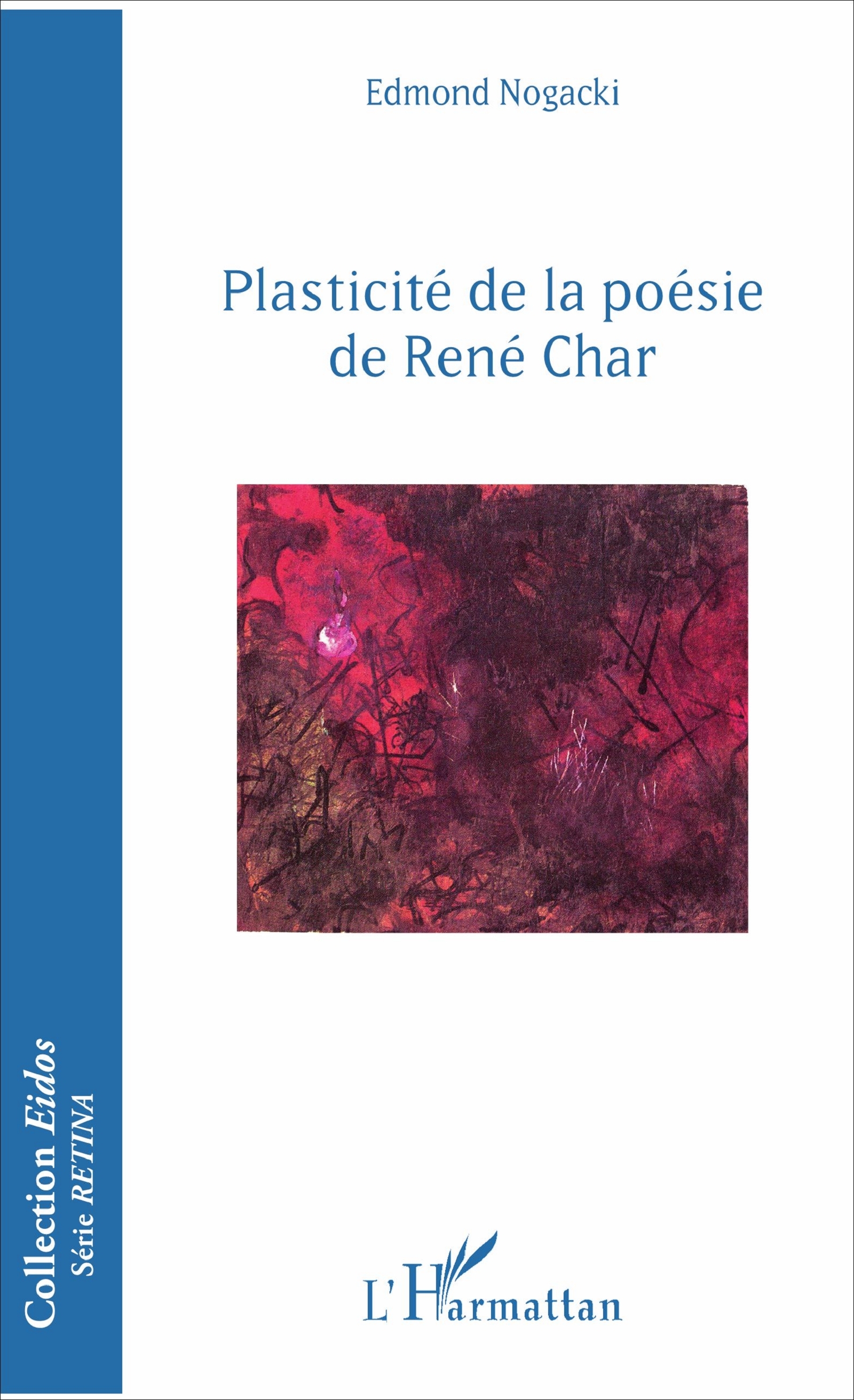 Plasticité de la poésie de René Char (9782343127736-front-cover)