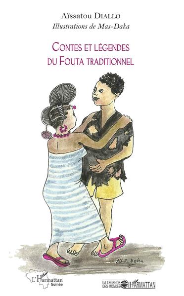 Contes et légendes du Fouta traditionnel (9782343131757-front-cover)