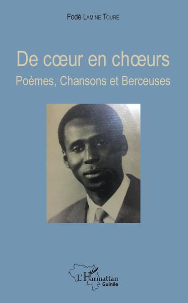 De coeur en choeurs, Poèmes, Chansons et Berceuses (9782343166476-front-cover)