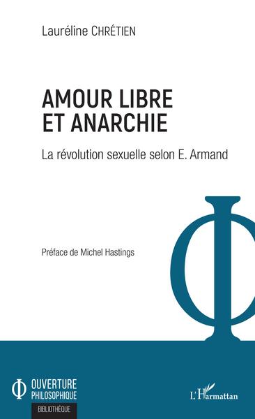 Amour libre et anarchie, La révolution sexuelle selon E. Armand (9782343161990-front-cover)