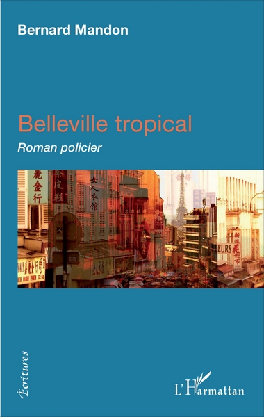 Belleville tropical, Roman policier (9782343106885-front-cover)