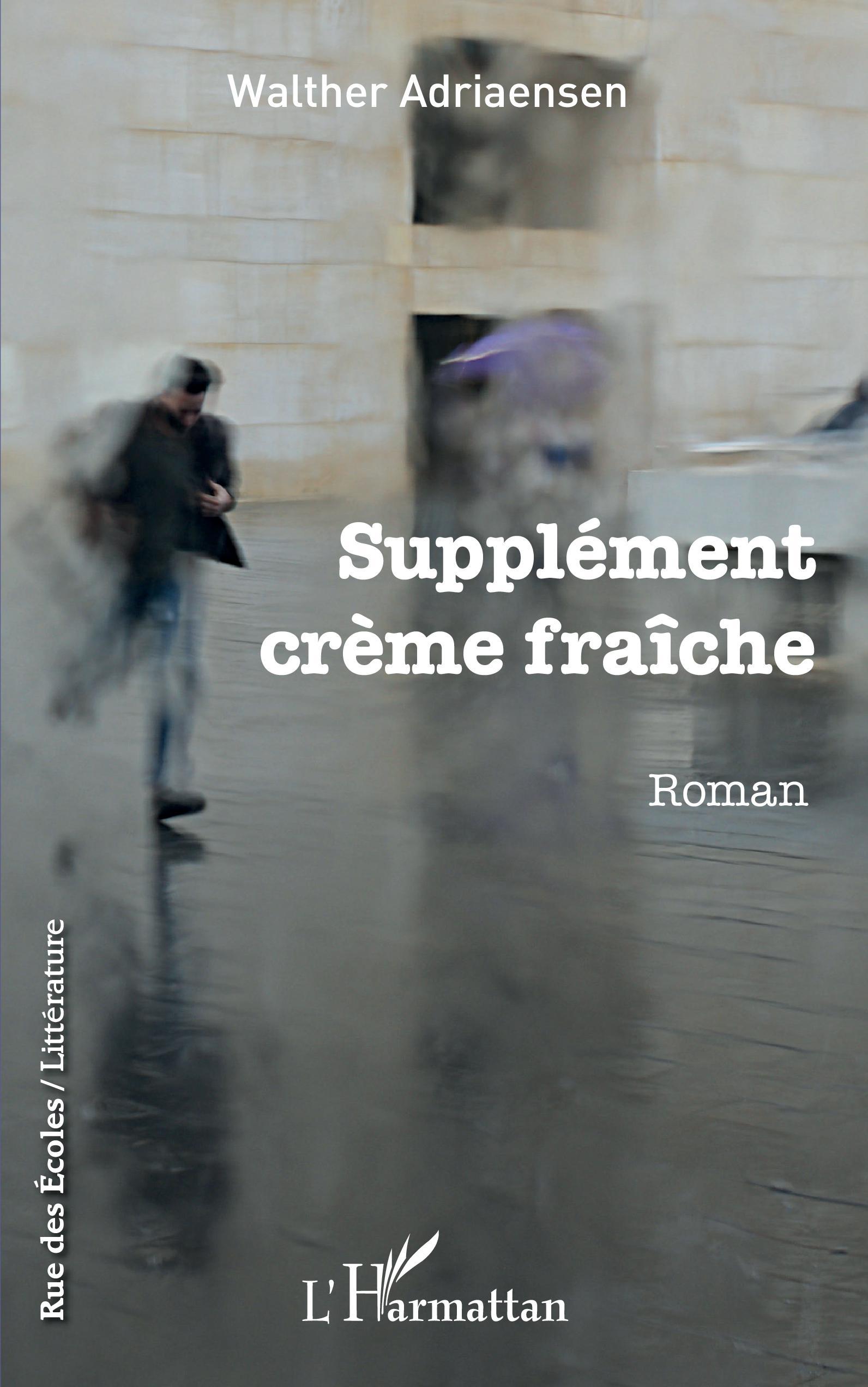 Supplément crème fraîche, Roman (9782343154534-front-cover)