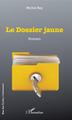 Le dossier jaune (9782343193618-front-cover)