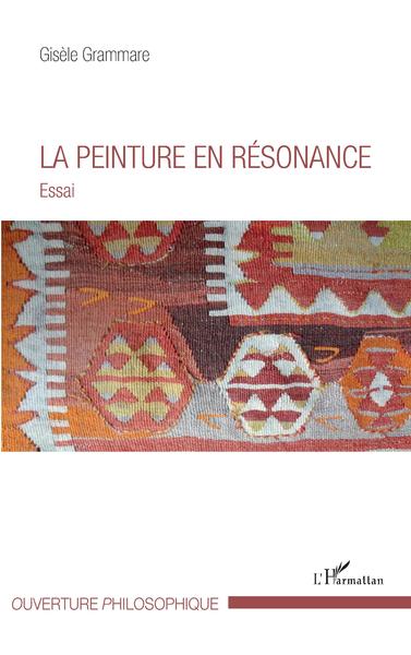 La peinture en résonance, Essai (9782343131160-front-cover)