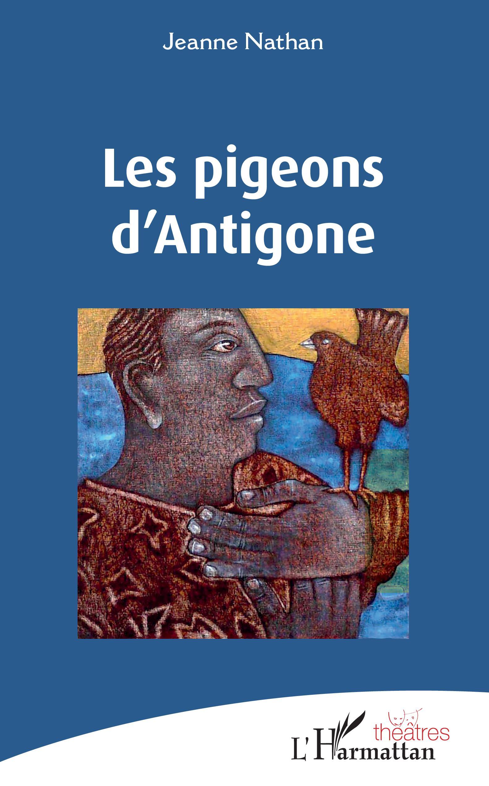 Les pigeons d'Antigone (9782343195728-front-cover)