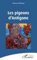 Les pigeons d'Antigone (9782343195728-front-cover)