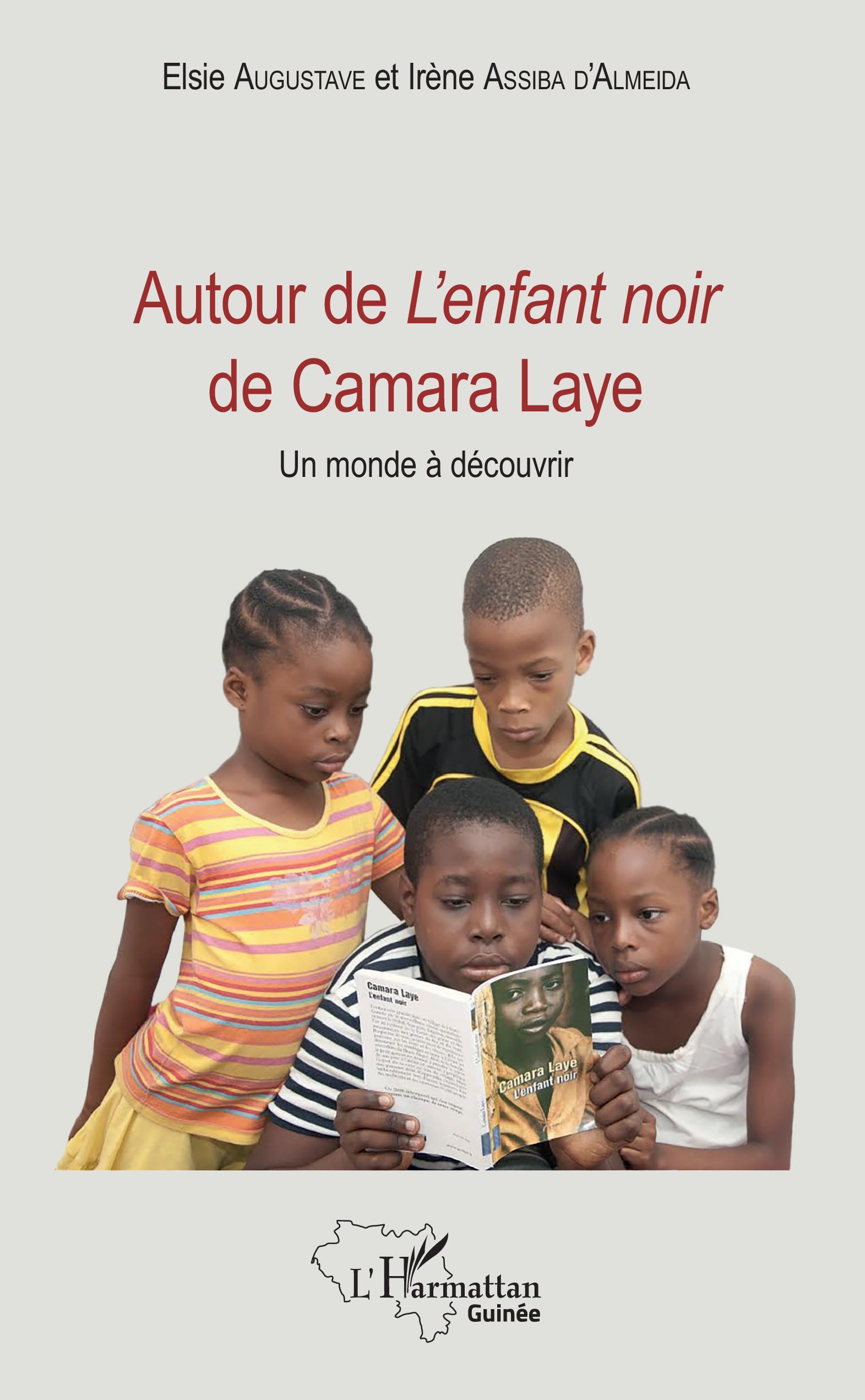Autour de L'enfant noir de Camara Laye, Un monde à découvrir (9782343147451-front-cover)