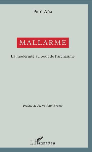 Mallarmé, La modernité au bout de l'archaïsme (9782343136134-front-cover)