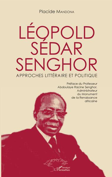 Léopold Sédar Senghor Approches littéraire et politique (9782343149127-front-cover)