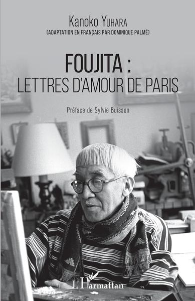 Foujita : lettres d'amour de Paris (9782343151168-front-cover)