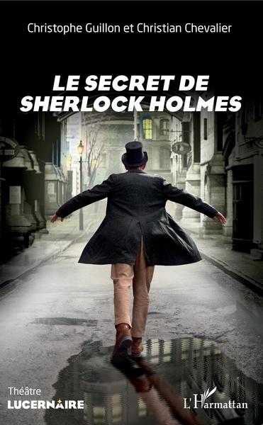 Le secret de Sherlock Holmes (9782343198071-front-cover)