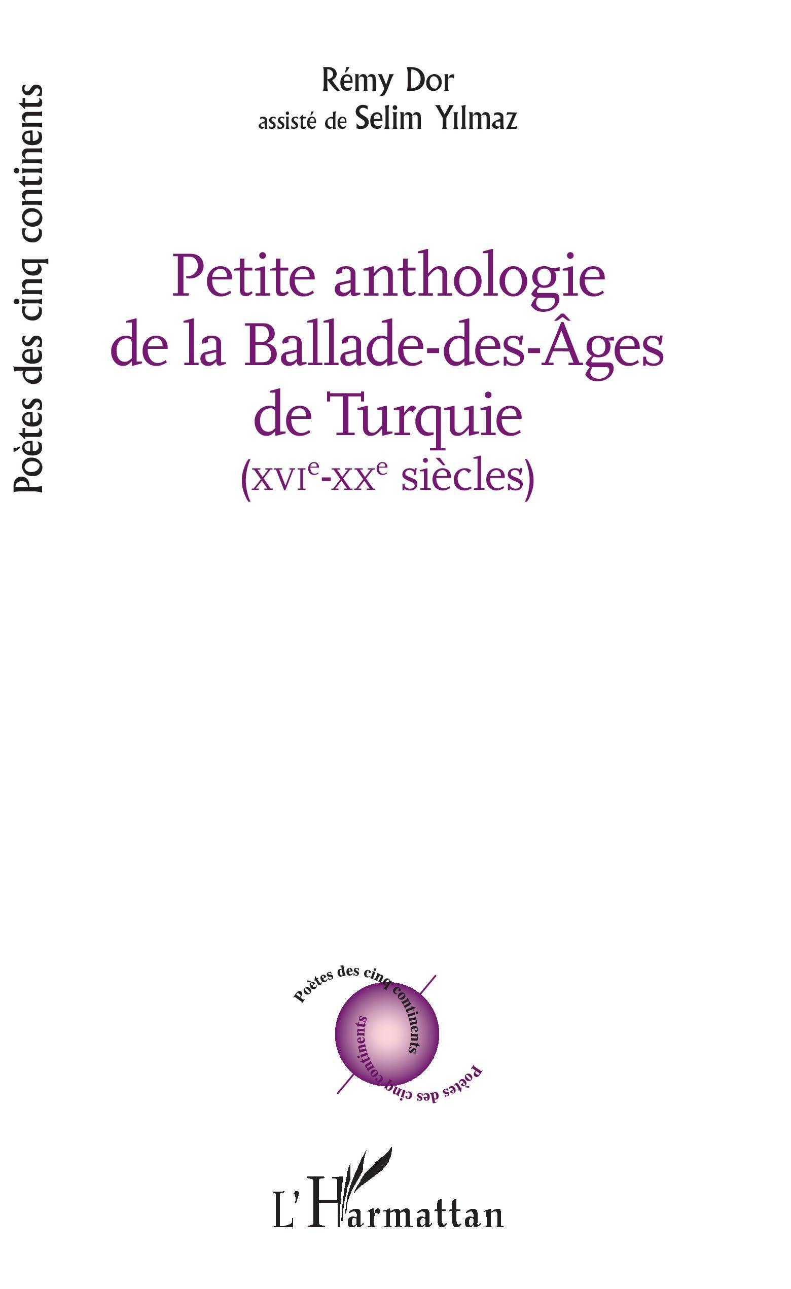 PETITE ANTHOLOGIE DE LA BALADE DES AGES DE TURQUIE, XVI - XX siècles - avec la collaboration de Selim Yilmaz (9782343146645-front-cover)