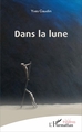 Dans la lune (9782343116938-front-cover)