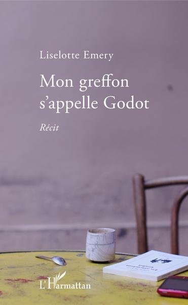 Mon greffon s'appelle Godot, Récit (9782343199696-front-cover)