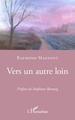 Vers un autre loin (9782343174006-front-cover)