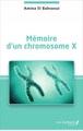 Mémoire d'un chromosome X (9782343123202-front-cover)