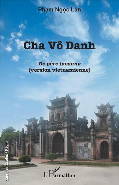 Cha Vô Danh, De père inconnu (version vietnamienne) (9782343169651-front-cover)