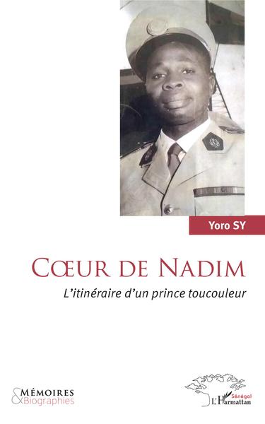 Coeur de Nadim, L'itinéraire d'un prince toucouleur (9782343181028-front-cover)