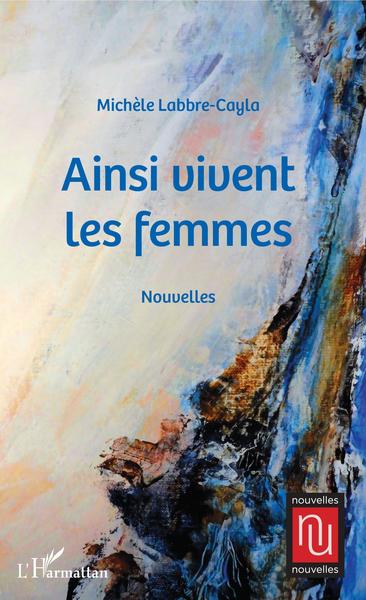 Ainsi vivent les femmes, Nouvelles (9782343169217-front-cover)