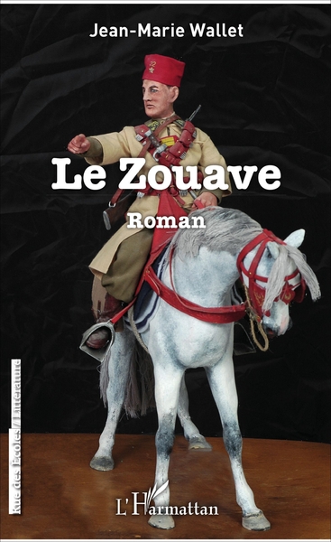 Le Zouave, Roman (9782343123509-front-cover)