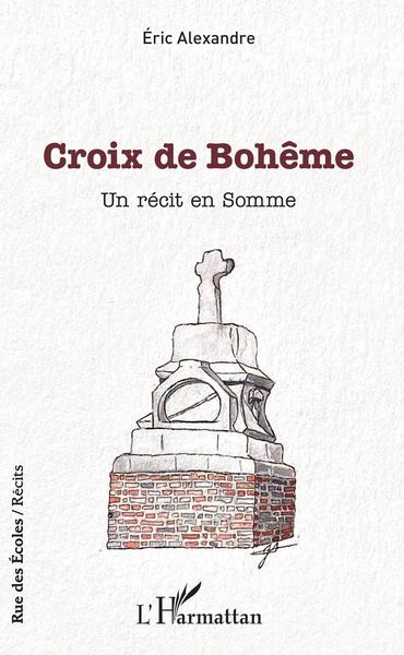 Croix de Bohême, Un récit en Somme (9782343193861-front-cover)