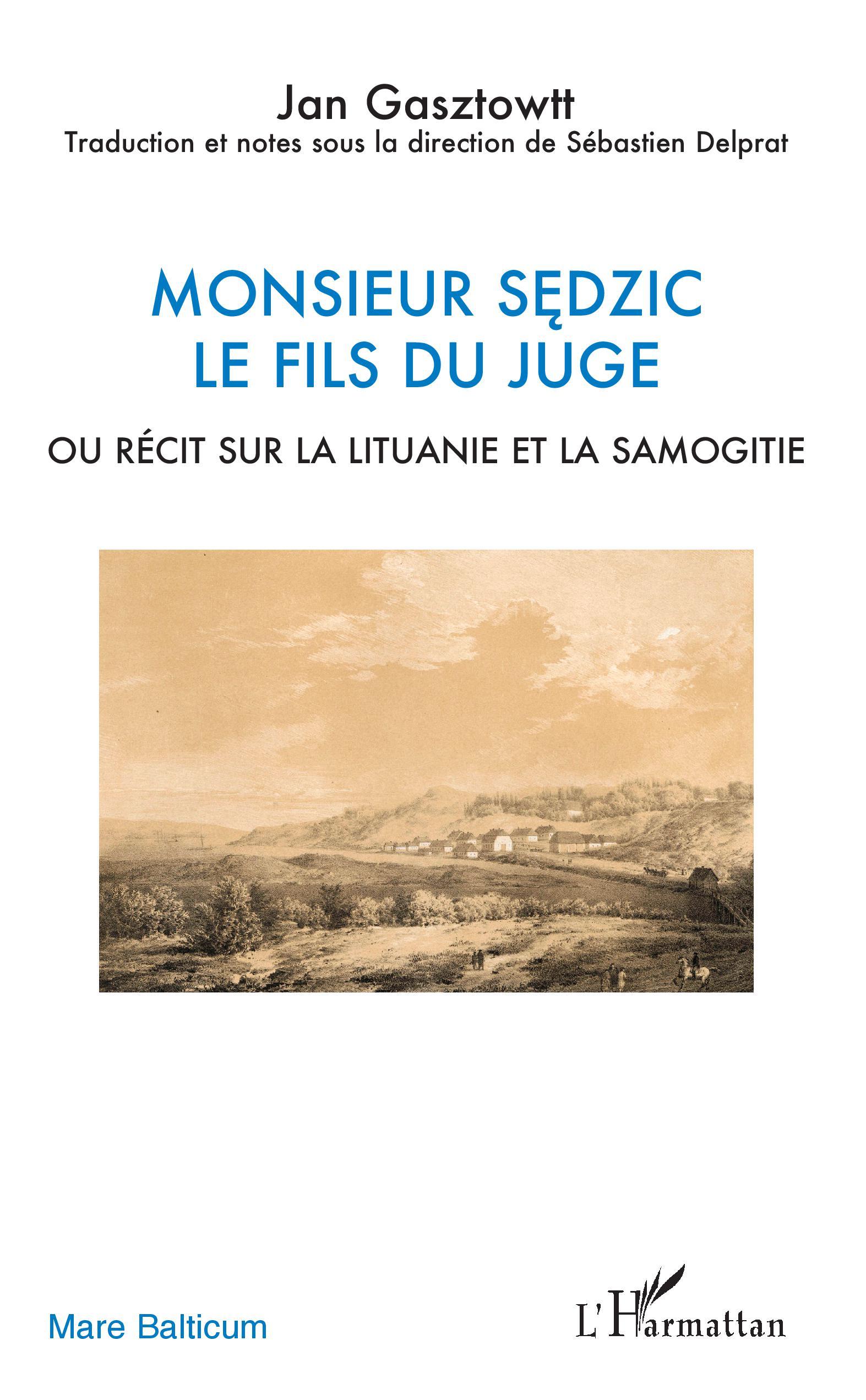 Monsieur Sedzic, le fils du juge - ou Récit sur la Lituanie et la Samogitie (9782343194820-front-cover)