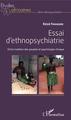 Essai d'ethnopsychiatrie, Entre tradition des peuples et psychologie clinique (9782343138312-front-cover)