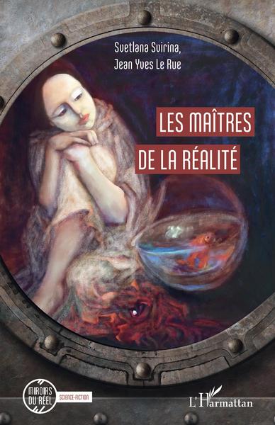 Les maîtres de la réalité (9782343194035-front-cover)