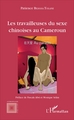 Les travailleuses du sexe chinoises au Cameroun (9782343114781-front-cover)