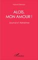 Aloïs, mon amour !, Journal d'Alzheimer (9782343109237-front-cover)