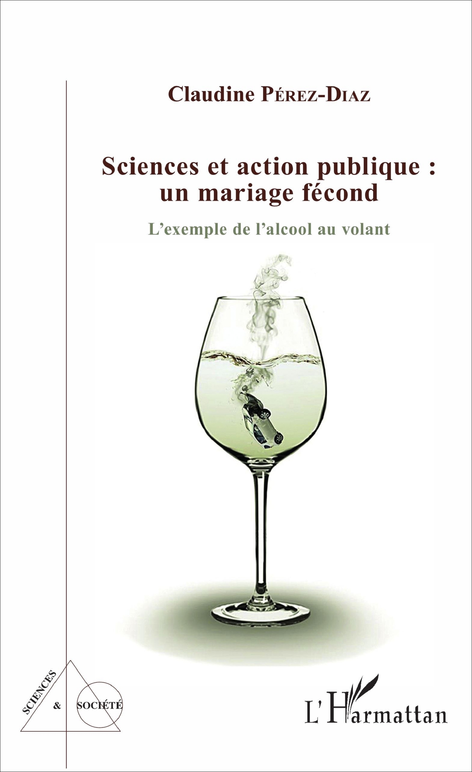 Sciences et action publique : un mariage fécond, L'exemple de l'alcool au volant (9782343123660-front-cover)