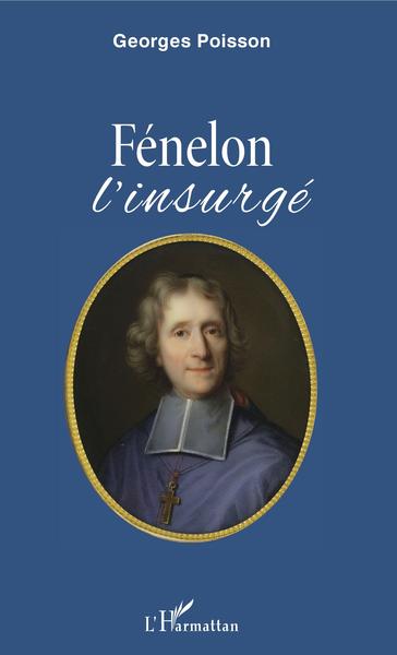 Fénelon, L'insurgé (9782343182148-front-cover)