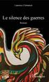 Le silence des guerres (9782343193021-front-cover)
