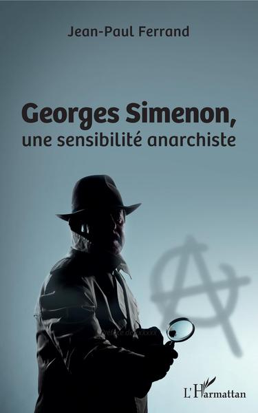 Georges Simenon, Une sensiblité anarchiste (9782343155586-front-cover)