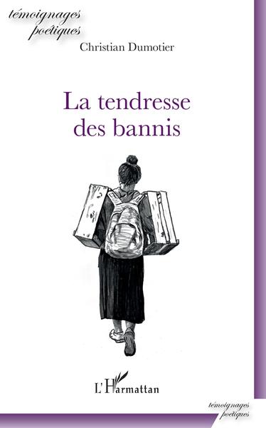 La tendresse des bannis (9782343192635-front-cover)