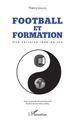 Football et formation, Une certaine idée du jeu (9782343137506-front-cover)