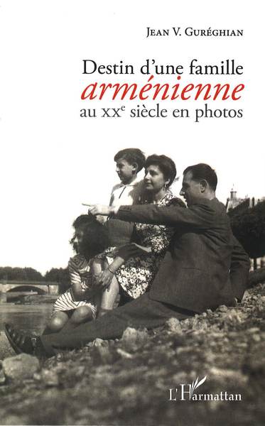 Destin d'une famille arménienne au XXe siècle en photos (9782343180601-front-cover)