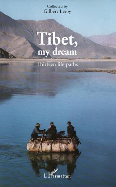 Tibet, my dream, Thirteen life paths (9782343186382-front-cover)